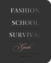 Fashion School Survival Guide