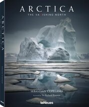 Sebastian Copeland: Arctica – The Vanishing North