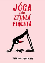 Jóga pro ztuhlá ptáčata