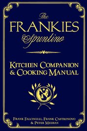 The Frankies Spuntino Kitchen Companion and Cooking Manual