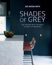 Shades of Grey – Decorating with the most elegant of neutrals