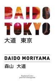 Daido Moriyama: Daido Tokyo
