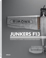 Junkers F 13: The Return of a Legend
