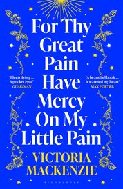 For Thy Great Pain Have Mercy On My Little Pain