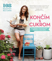 Končím s cukrom. 8–týždňový detoxikačný program a kuchárka