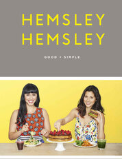 Hemsley Hemsley: Good + Simple