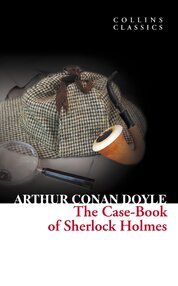 The Case–Book of Sherlock Holmes