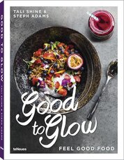 Good to Glow: Feel–Good Food