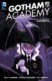 Gotham Academy (2014–) Vol. 2: Calamity