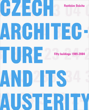 Czech architecture and its austerity: fifty buildings 1989–2004