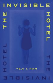 The Invisible Hotel
