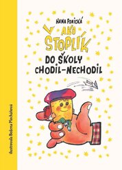 Ako Štoplík do školy chodil–nechodil