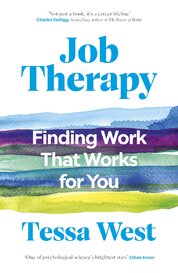 Job Therapy: Finding Work That Works for You