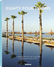Eighty Four Rooms: A unique collection of the most stylish & individual boutique hotels