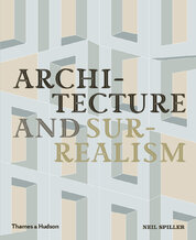 Architecture and Surrealism: A Blistering Romance