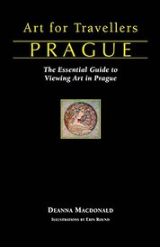 Art for Travellers Prague: The Essential Guide to Viewing Art in Prague