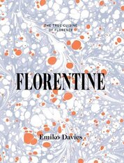 Florentine: The True Cuisine of Florence