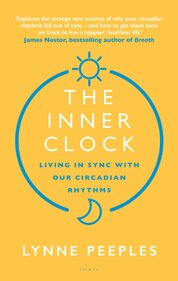 The Inner Clock: Living in Sync With Our Circadian