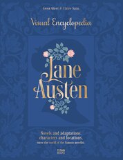 Jane Austen: The Visual Encyclopedia