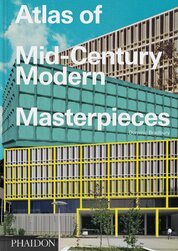 Atlas of Mid–Century Modern Masterpieces