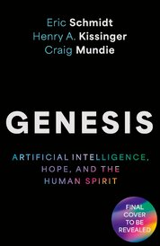 Genesis: Artificial Intelligence, Hope, and the Hu...