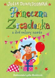 Princezna Zrcadlenka a dvě oslavy naráz