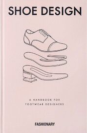 Fashionary Shoe Design: A Handbook for Footwear Designers