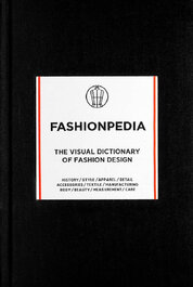 Fashionpedia: The Visual Dictionary of fashion design