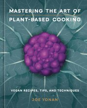 Mastering the Art of Plant–Based Cooking