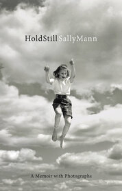 Sally Mann: Hold Still – A Memoir with Photographs