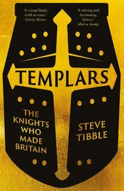 Templars: The Knights Who Made Britain