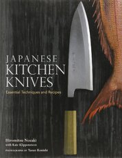 Japanese Kitchen Knives: Essential techniques and Recipes