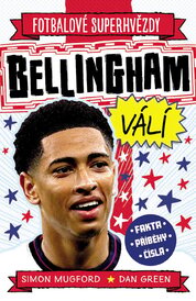 Bellingham. Fotbalové superhvězdy