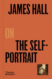James Hall on The Self–Portrait
