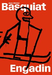 Jean–Michel Basquiat: Engadin