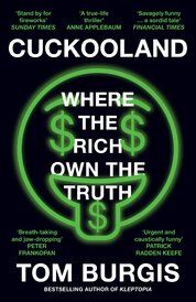 Cuckooland. Where the Rich Own the Truth
