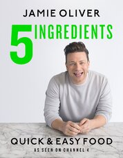 Jamie Oliver: 5 Ingredients – Quick & Easy Food
