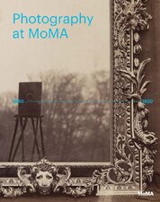 Photography at MoMA: 1840–1920