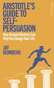 Aristotle's Guide to Self–Persuasion