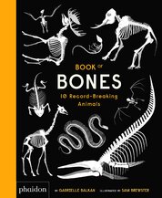 Book of Bones: 10 Record–Breaking Animals