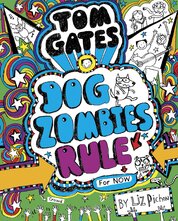 Tom Gates: Dog Zombies Rule (For now)