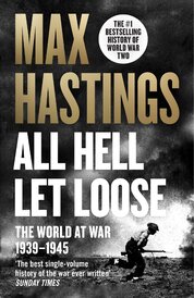 All Hell Let Loose: The World at War 1939–1945