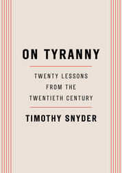 On Tyranny: Twenty Lessons from the Twentieth Century (US edition)