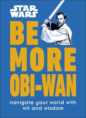 Star Wars Be More Obi–Wan