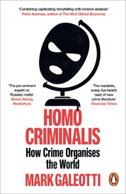 Homo Criminalis. How crime organises the world