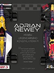 Adrian Newey. Příběh legendárního konstruktéra F1