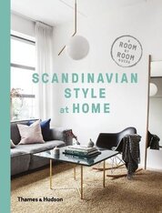 Scandinavian Style at Home: A Room–by–Room Guide