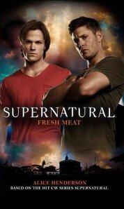 Supernatural – Fresh Meat (Supernatural 11)