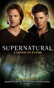 Supernatural – Carved in Flesh (Supernatural 12)