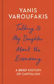 Talking to My Daughter About the Economy: A Brief History of Capitalism